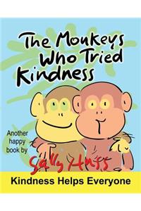 Monkeys Who Tried Kindness