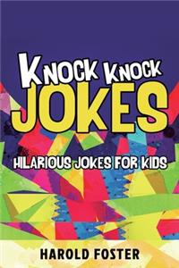 Knock Knock Jokes Hilarious Jokes For Kids