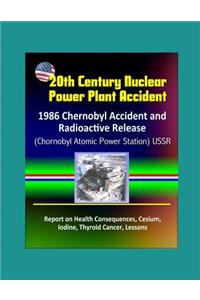 20th Century Nuclear Power Plant Accident