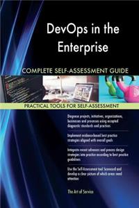 DevOps in the Enterprise Complete Self-Assessment Guide