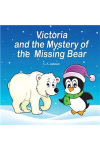 Victoria and the Mystery of the Missing Bear