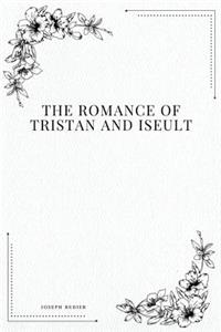 The Romance of Tristan and Iseult