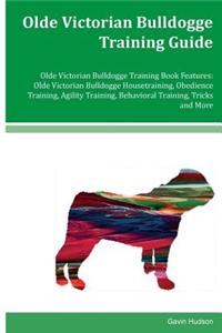 Olde Victorian Bulldogge Training Guide Olde Victorian Bulldogge Training Book Features