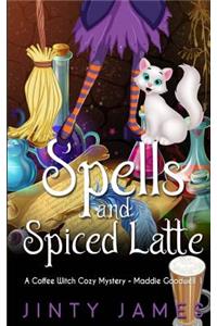 Spells and Spiced Latte: A Coffee Witch Cozy Mystery