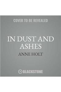 In Dust and Ashes Lib/E
