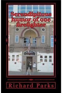 Serendipitous humor of one firefighter