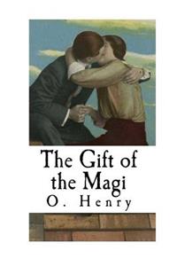 The Gift of the Magi: A Short Story