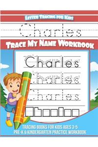 Charles Letter Tracing for Kids Trace my Name Workbook