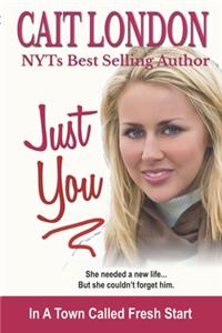 Just You