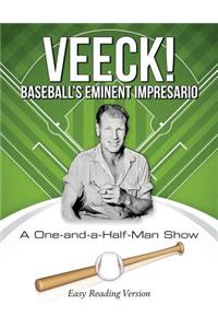 VEECK! Baseball's Eminent Impresario
