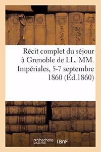 Récit Complet Du Séjour À Grenoble de LL. MM. Impériales, 5-7 Septembre 1860