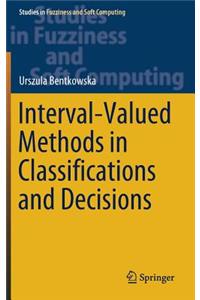 Interval-Valued Methods in Classifications and Decisions