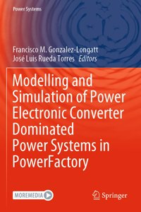 Modelling and Simulation of Power Electronic Converter Dominated Power Systems in Powerfactory