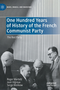 One Hundred Years of History of the French Communist Party