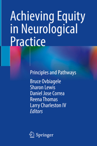 Achieving Equity in Neurological Practice: Principles and Pathways