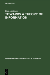 Towards a Theory of Information