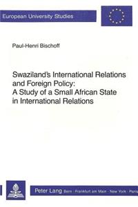 Swaziland's International Relations and Foreign Policy