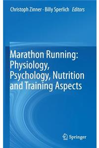 Marathon Running: Physiology, Psychology, Nutrition and Training Aspects