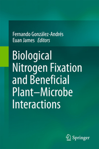 Biological Nitrogen Fixation and Beneficial Plant-Microbe Interaction