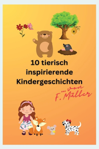 10 tierisch inspirierende Kindergeschichten