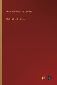 Pelo Mundo Fóra