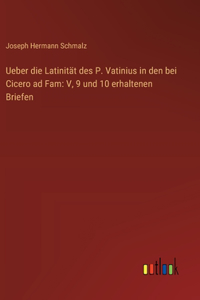 Ueber die Latinität des P. Vatinius in den bei Cicero ad Fam