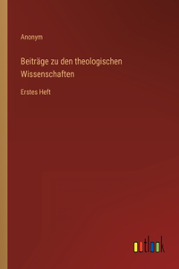 Beiträge zu den theologischen Wissenschaften