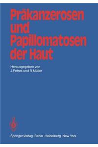 Präkanzerosen Und Papillomatosen Der Haut: Beiträge Der Zweiten Jahrestagung Der Vereinigung Für Operative Dermatologie, Vod