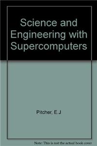 Science and Engineering with Supercomputers