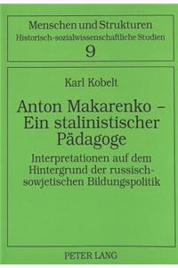 Anton Makarenko - Ein Stalinistischer Paedagoge