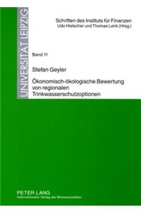 Oekonomisch-Oekologische Bewertung Von Regionalen Trinkwasserschutzoptionen