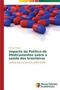 Impacto da Política de Medicamentos sobre a saúde dos brasileiros