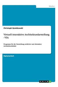 Virtuell interaktive Architekturdarstellung - VIA