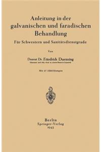 Anleitung in der galvanischen und faradischen Behandlung