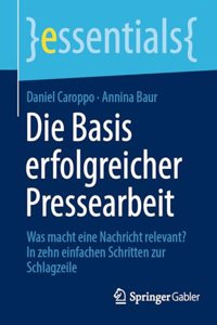 Die Basis Erfolgreicher Pressearbeit
