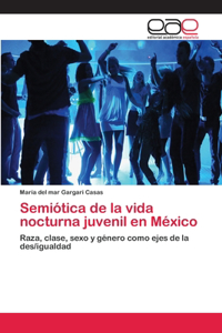 Semiótica de la vida nocturna juvenil en México