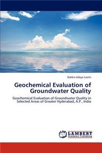 Geochemical Evaluation of Groundwater Quality