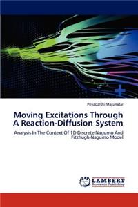 Moving Excitations Through a Reaction-Diffusion System