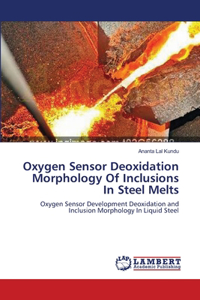 Oxygen Sensor Deoxidation Morphology Of Inclusions In Steel Melts