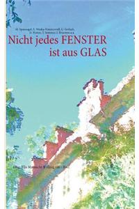 Nicht Jedes Fenster Ist Aus Glas