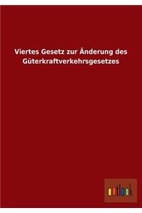 Viertes Gesetz Zur Anderung Des Guterkraftverkehrsgesetzes