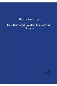 Das Raum-Zeit-Problem bei Kant und Einstein
