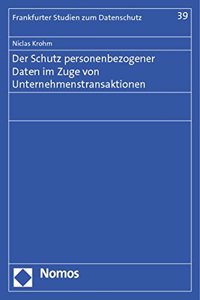 Der Schutz Personenbezogener Daten Im Zuge Von Unternehmenstransaktionen