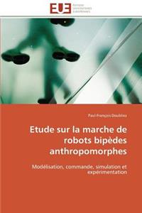 Etude sur la marche de robots bipèdes anthropomorphes