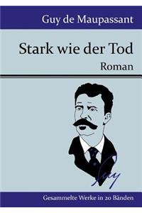 Stark wie der Tod