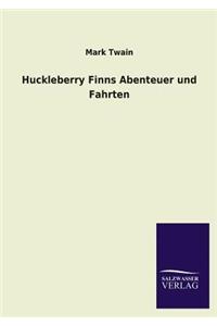 Huckleberry Finns Abenteuer Und Fahrten