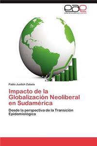 Impacto de La Globalizacion Neoliberal En Sudamerica