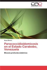 Paracoccidioidomicosis en el Estado Carabobo, Venezuela