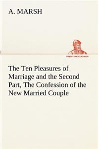 Ten Pleasures of Marriage and the Second Part, The Confession of the New Married Couple