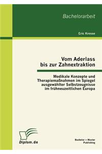 Vom Aderlass bis zur Zahnextraktion